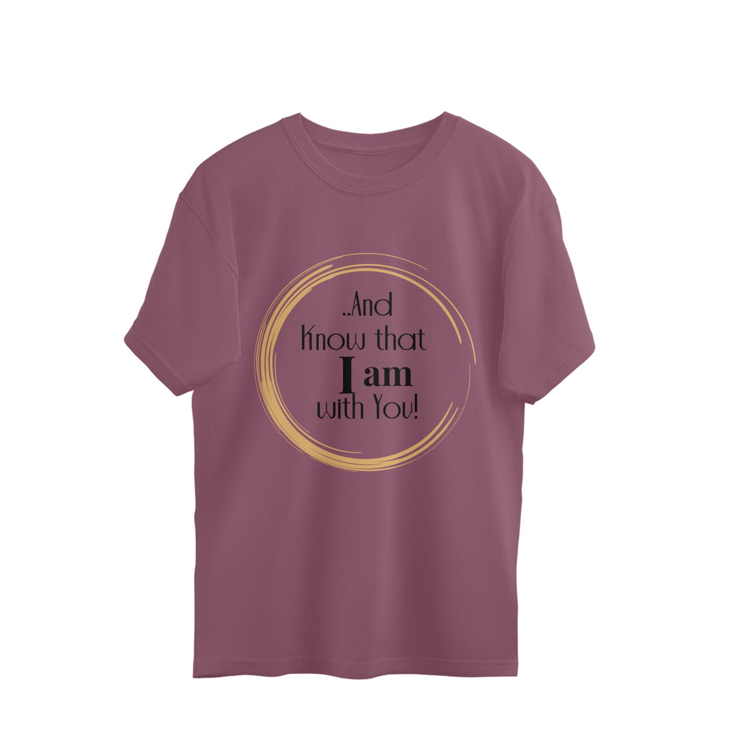 I am with you- large tee