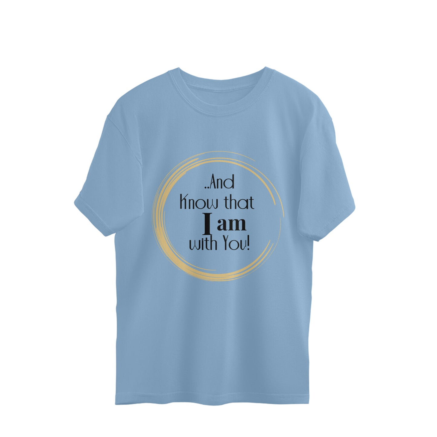 I am with you- large tee
