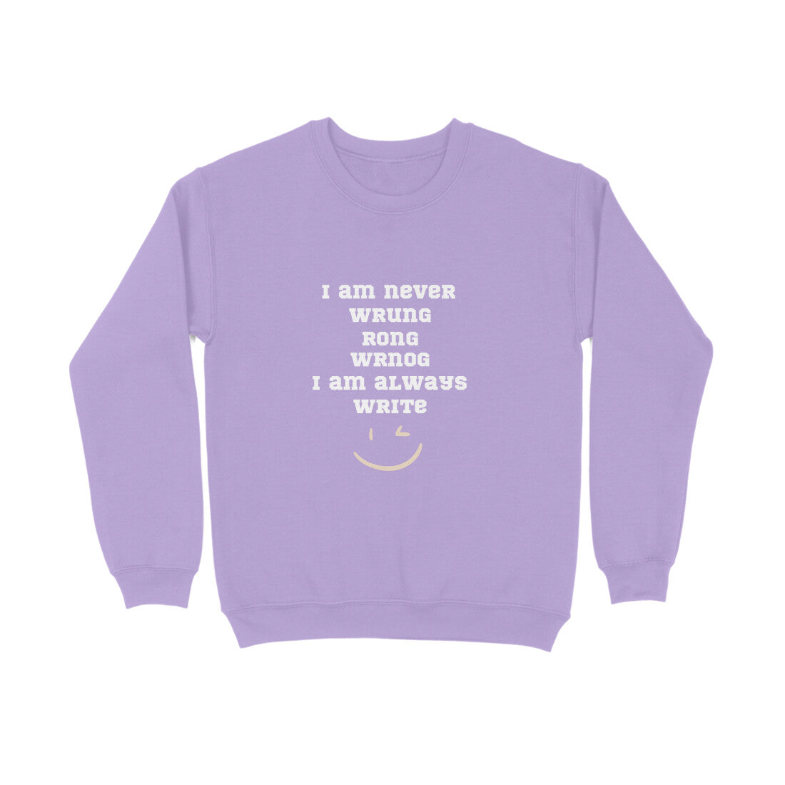 I'm never wrung' Sweatshirt