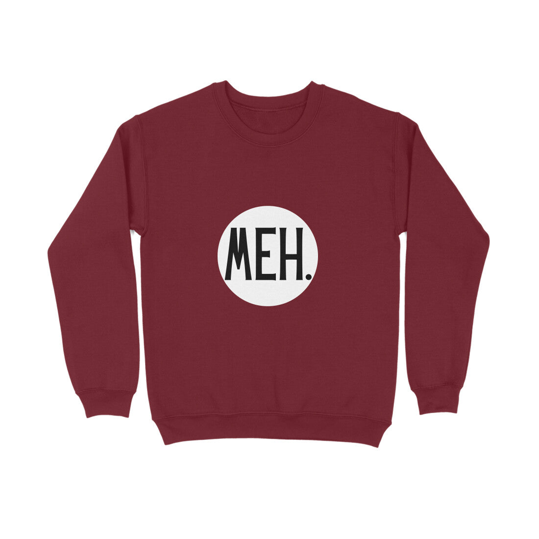 Meh' Sweatshirt