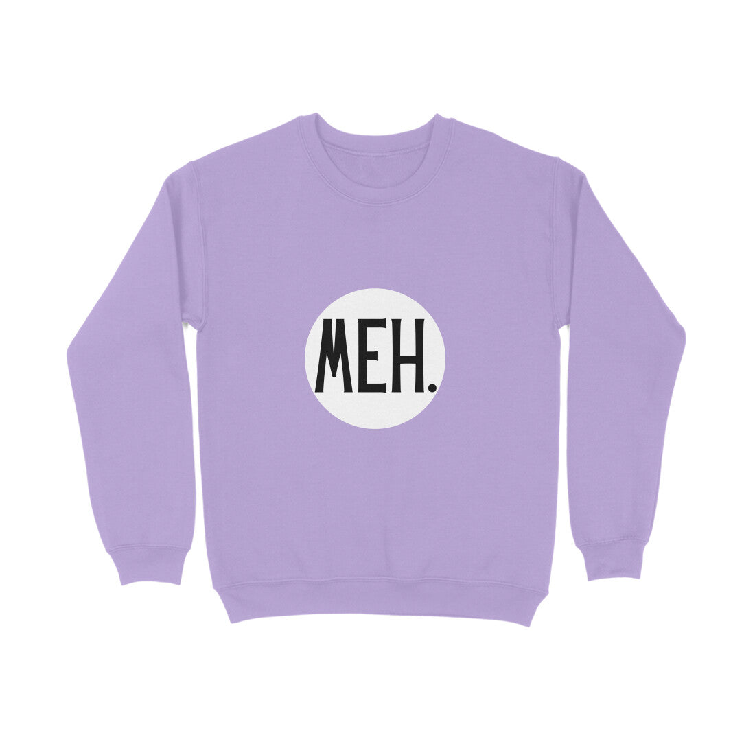 Meh' Sweatshirt