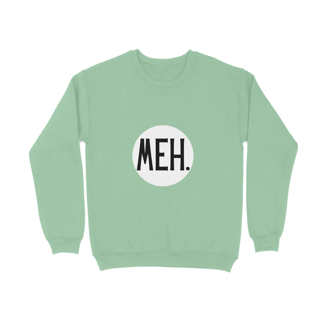 Meh' Sweatshirt