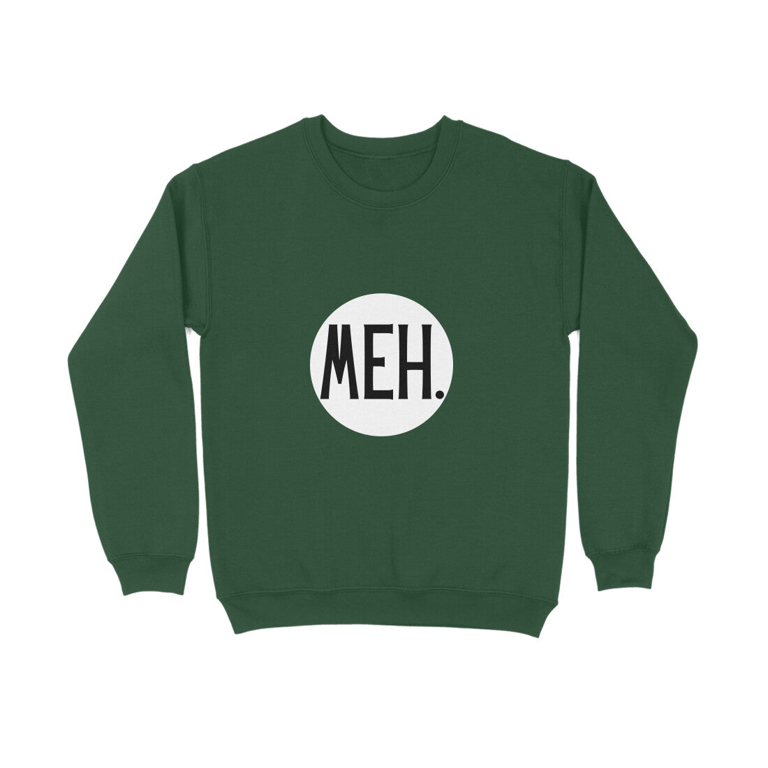 Meh' Sweatshirt