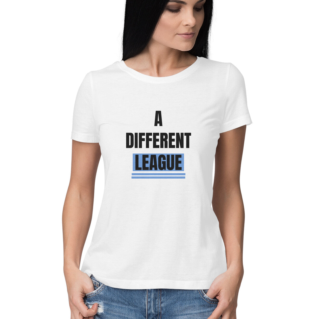 A different league' Women's tee