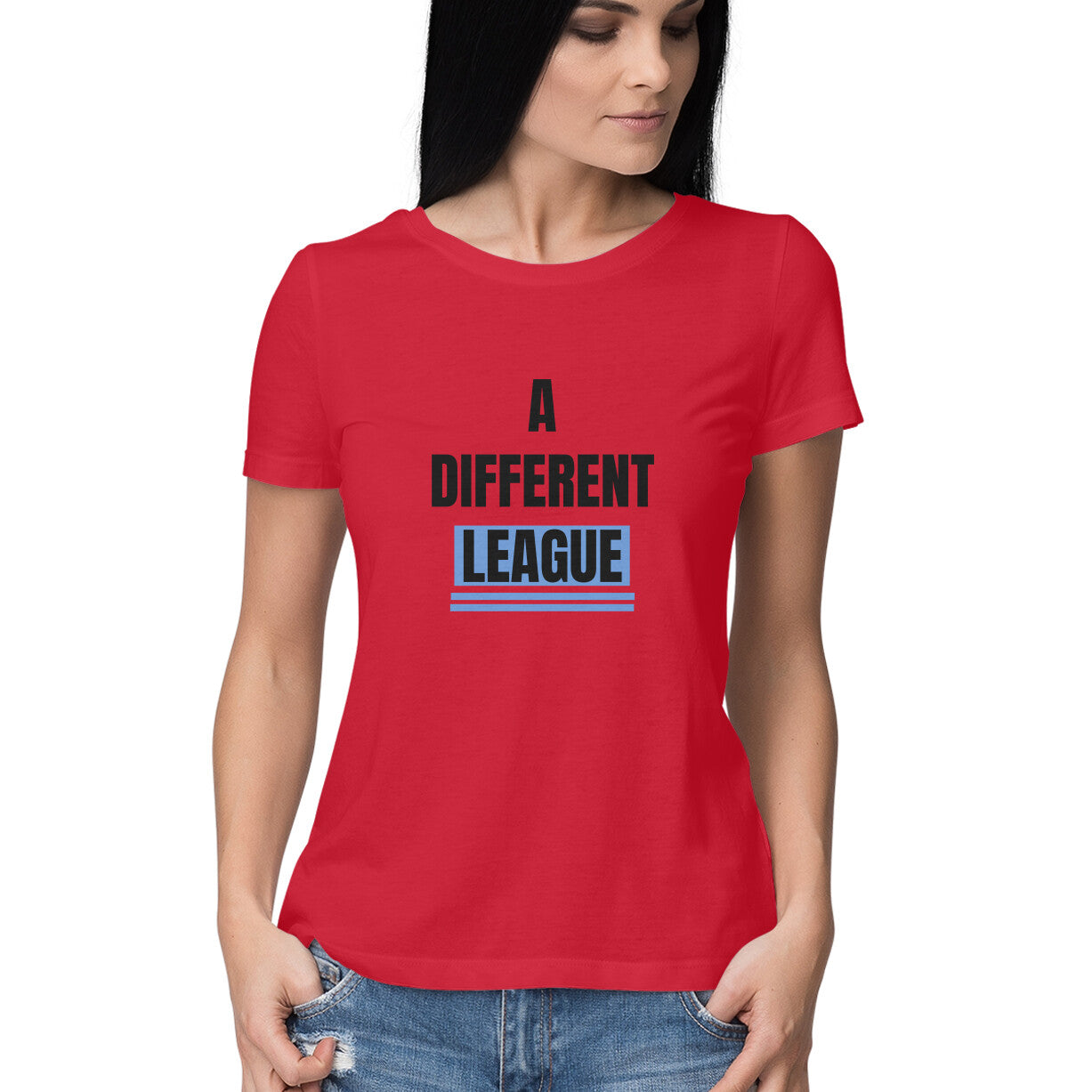 A different league' Women's tee