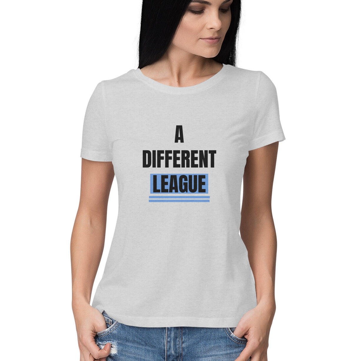 A different league' Women's tee