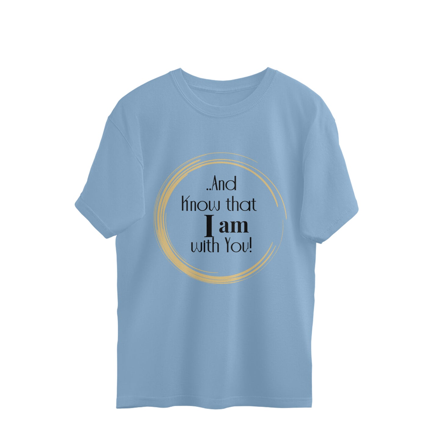 I am with you-  large tee